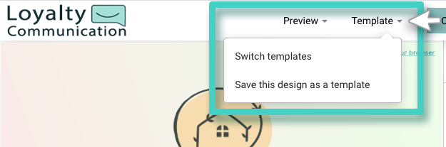 Email creator, template options. Switch templates or save design as a template
